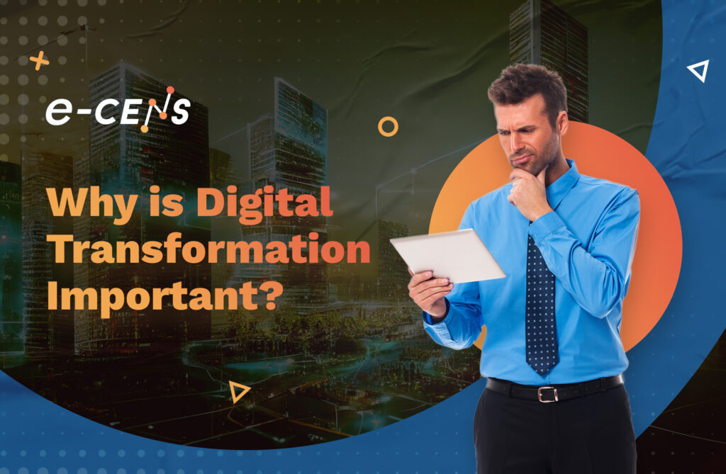 Why is Digital Transformation Important blog cover Understanding Why Digital Transformation is Important for Business Growth and Disruption