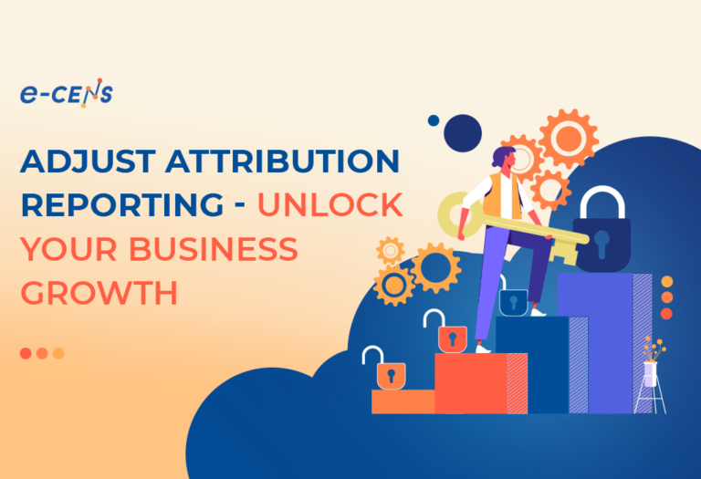 Adjust Attribution Reporting - Unlock Your Business Growth