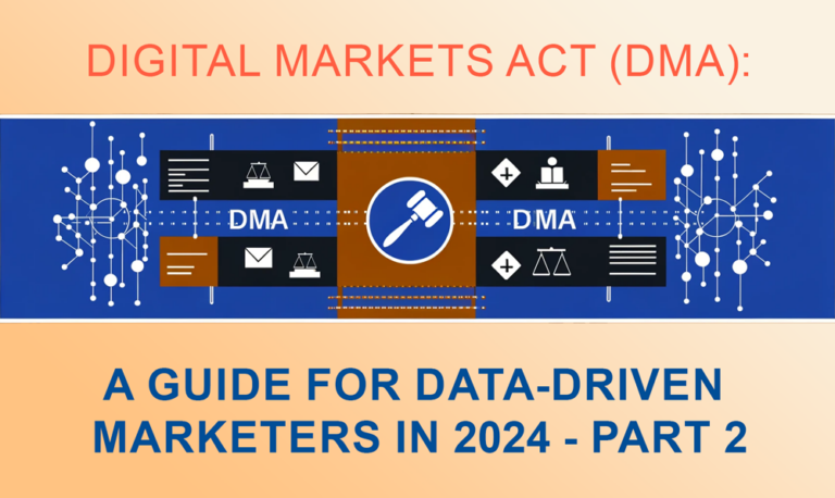 Blog post picture Digital Markets Act DMA A Guide for Data Driven Marketers in 2024 Pt2 Our Blog